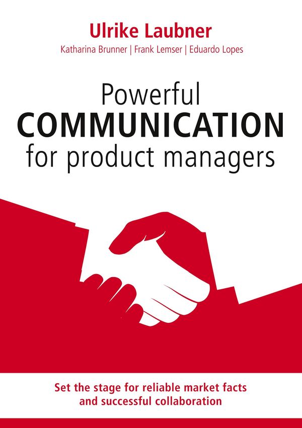 Powerful communication for product manager - Ulrike Laubner (Buch)