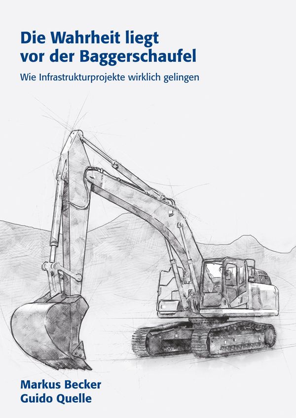 Die Wahrheit liegt vor der Baggerschaufel - Markus Becker (Buch)