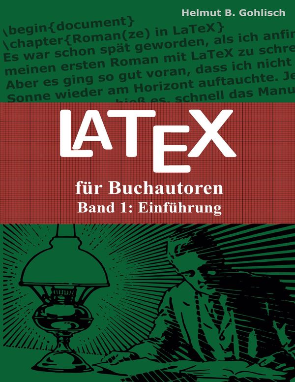 LaTeX für Buchautoren - Helmut B. Gohlisch (Buch)