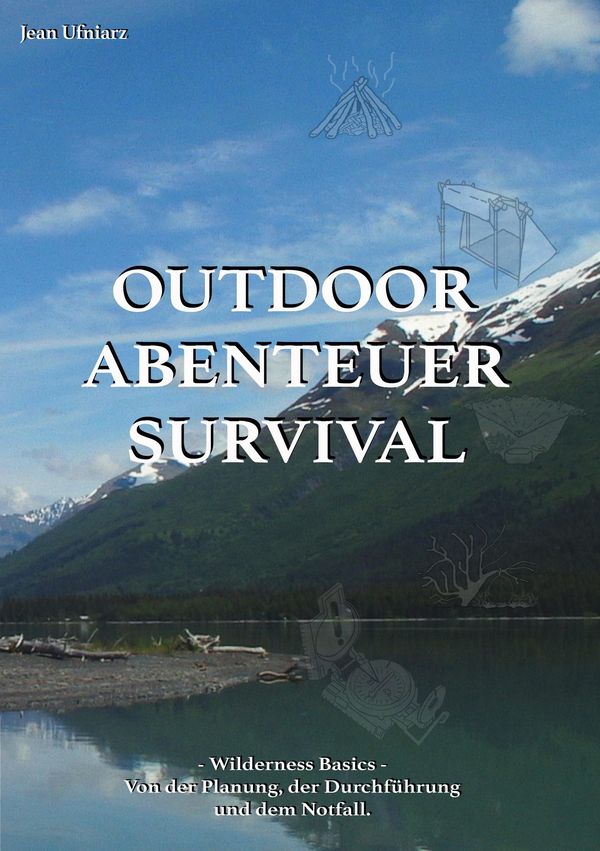 Outdoor, Abenteuer, Survival - Jean Ufniarz (Buch)