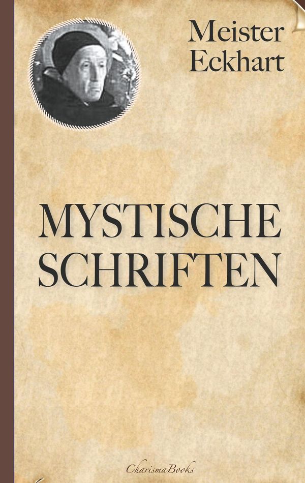 Meister Eckhart: Mystische Schriften - Meister Eckhart (Buch)