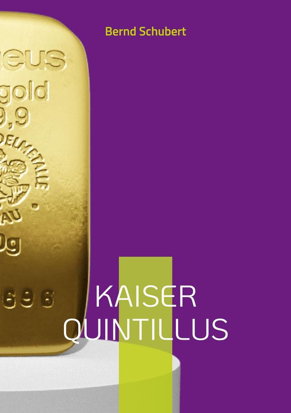 Kaiser Quintillus - Bernd Schubert (Buch)