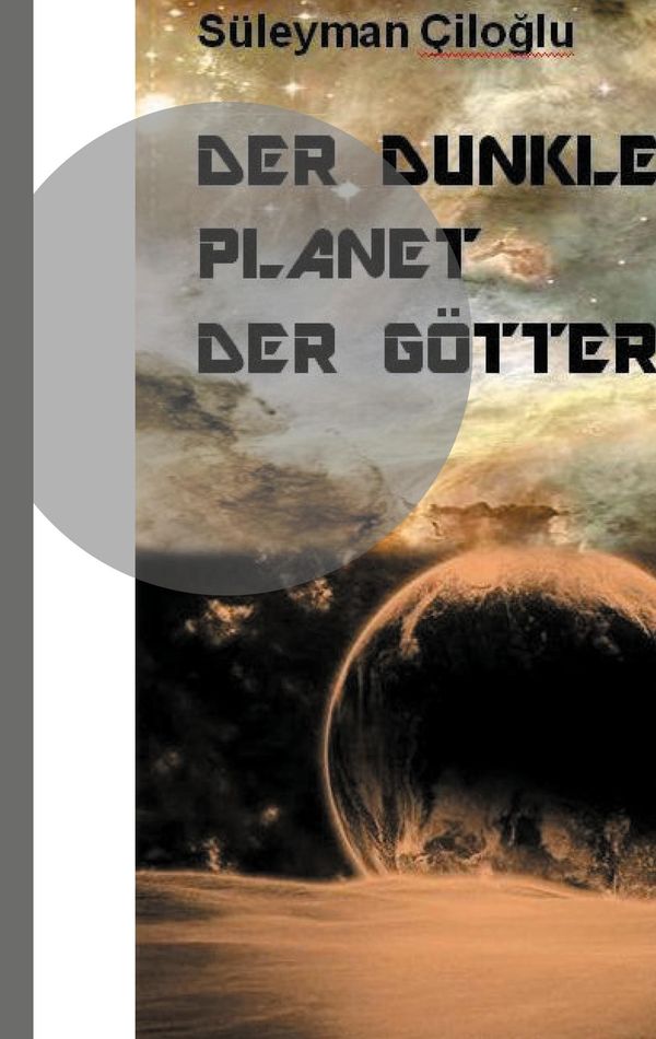Der dunkle Planet der Götter - Süleyman Ciloglu (Buch)