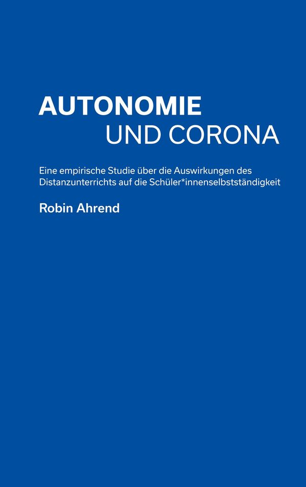 Autonomie und Corona - Robin Ahrend (Buch)
