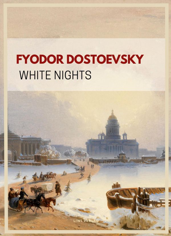 Fyodor Dostoevsky: White Nights (English Edition) - Fyodor Dostoevsky