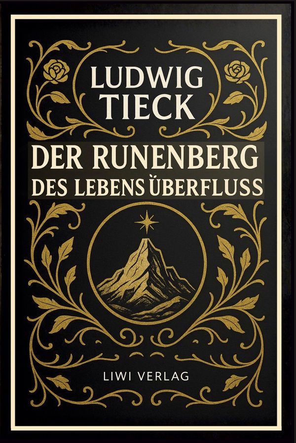Der Runenberg / Des Lebens Überfluß - Ludwig Tieck (Buch)