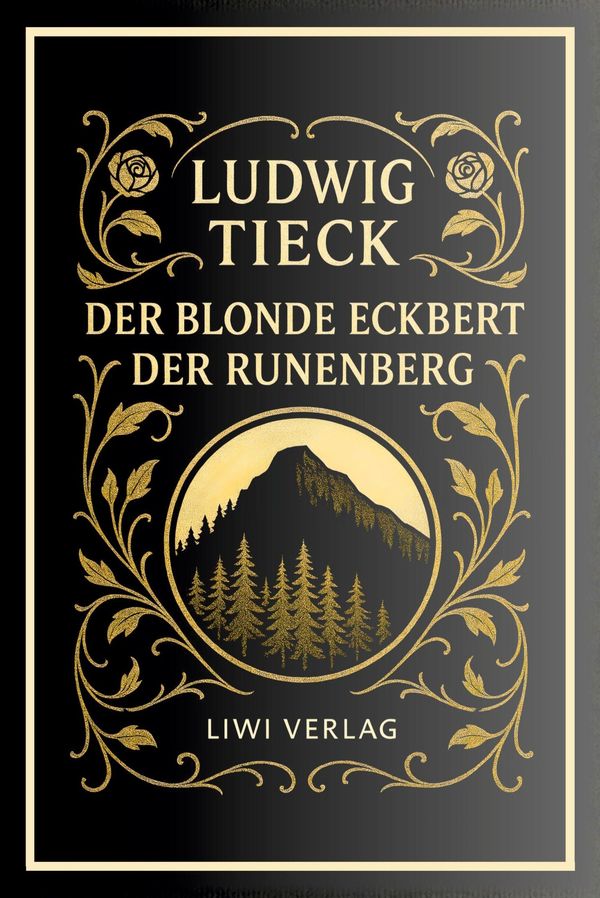 Ludwig Tieck: Der blonde Eckbert / Der Runenberg. Vollständige Neua...