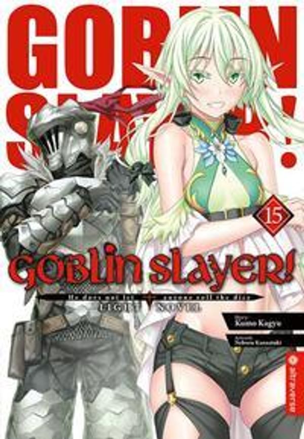 Goblin Slayer! Light Novel 15 - Kumo Kagyu (Buch)