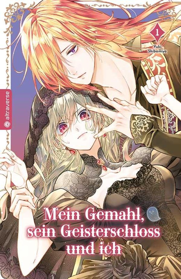 Mein Gemahl, sein Geisterschloss und ich 01 - Yuki Shibamiya (Buch)