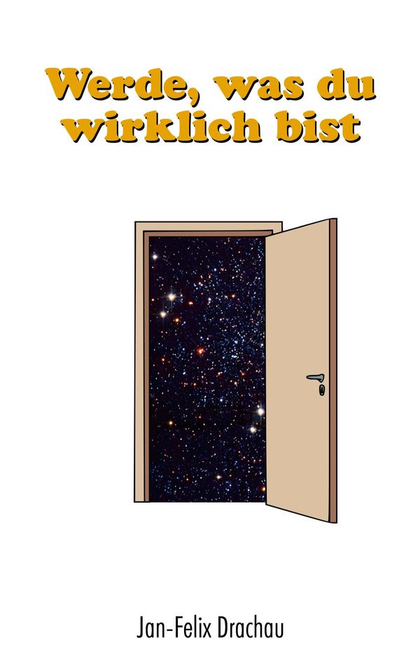 Werde, was du wirklich bist - Jan-Felix Drachau (Buch)