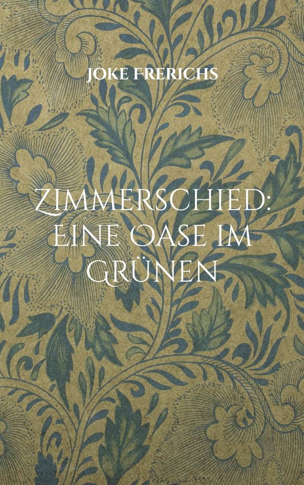 Zimmerschied: Eine Oase im Grünen - Joke Frerichs (Buch)