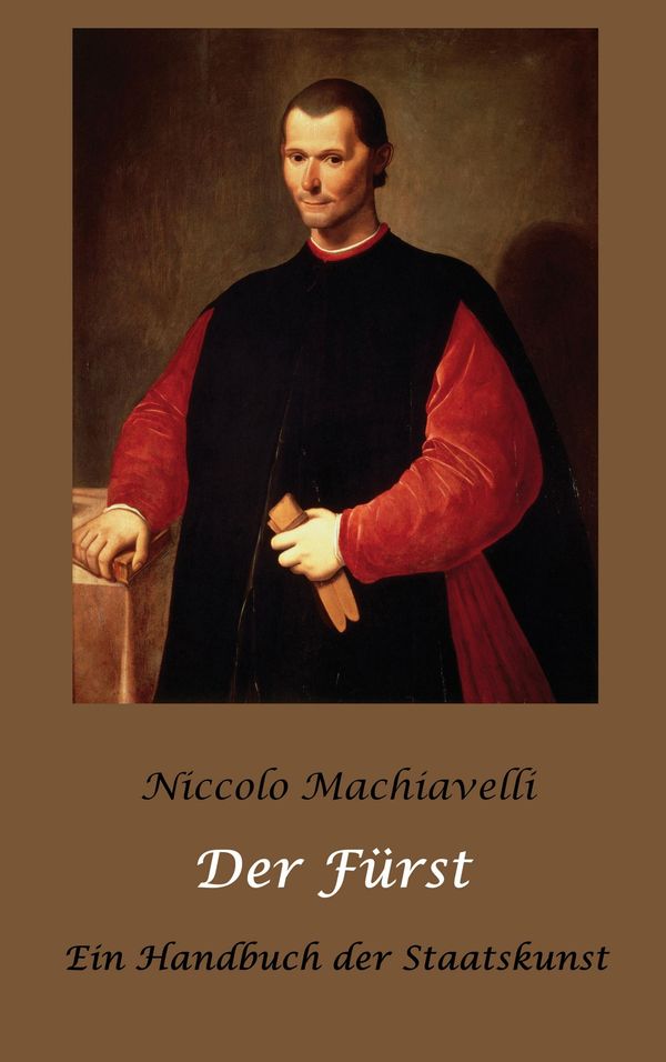 Der Fürst - Ein Handbuch der Staatskunst - Niccolo Machiavelli (Buch)