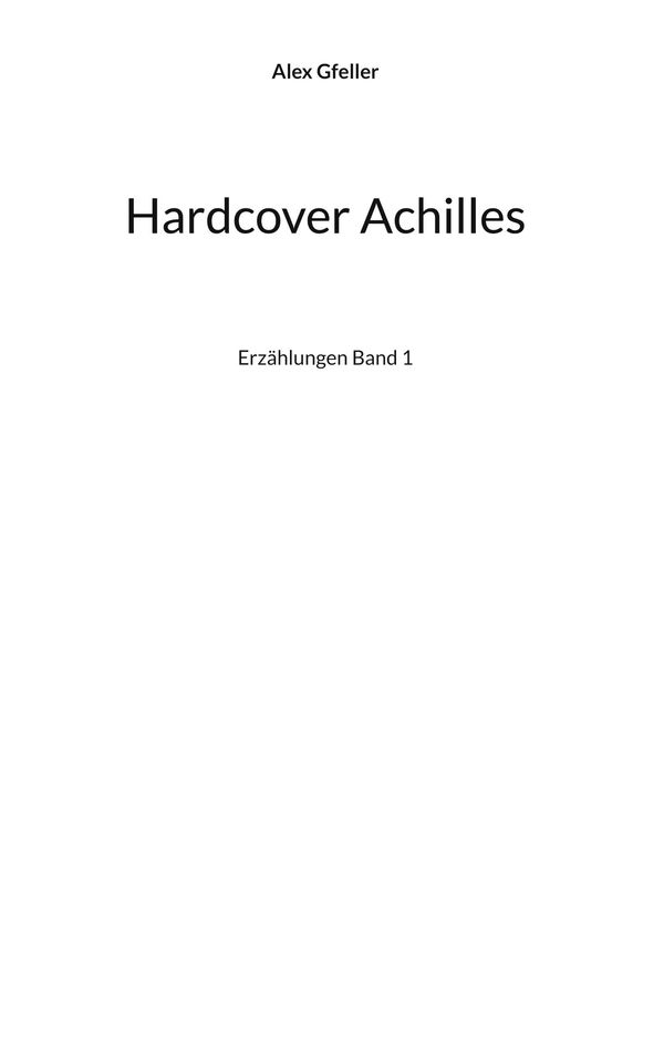 Hardcover Achilles - Alex Gfeller (Buch)
