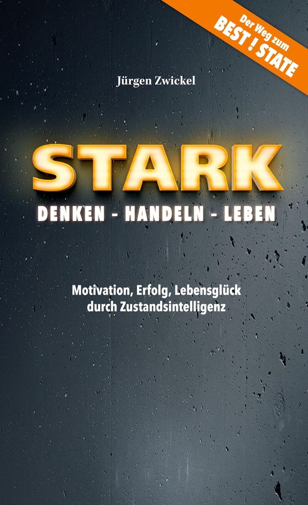 STARK Denken - Handeln - Leben - Jürgen Zwickel (Buch)
