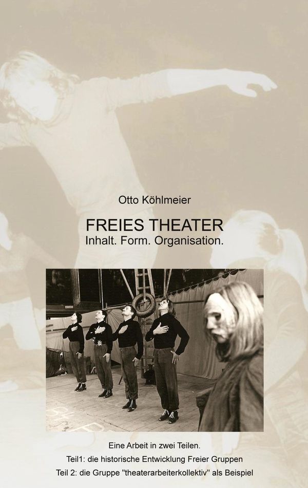 Freies Theater - Otto Köhlmeier (Buch)