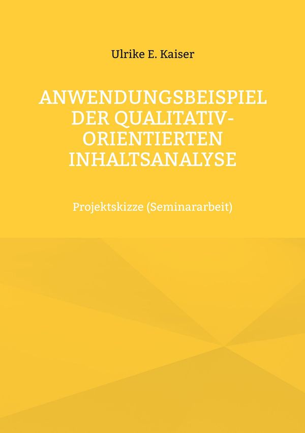 Anwendungsbeispiel der qualitativ-orientierten Inhaltsanalyse (Buch)