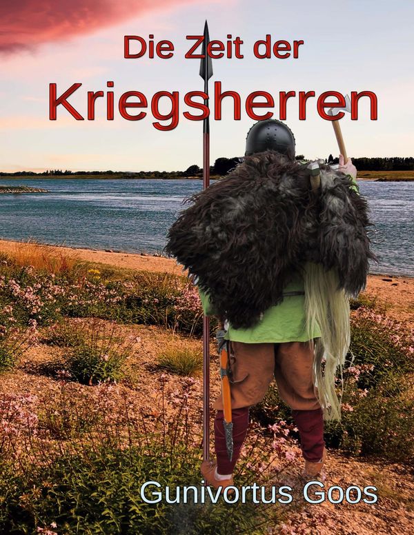 Die Zeit der Kriegsherren - Gunivortus Goos (Buch)