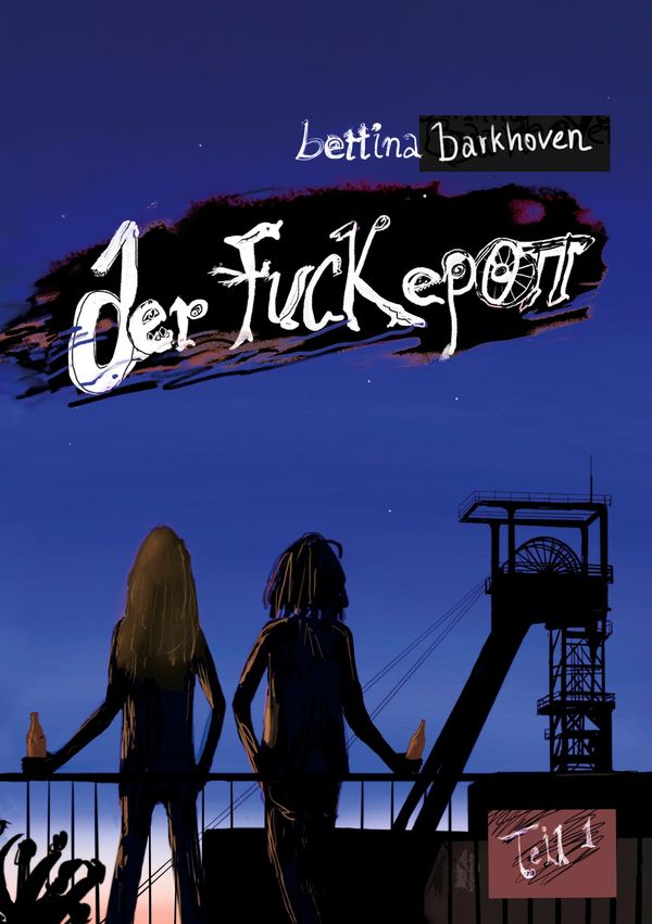 Der Fuckepott: Teil 1 - Bettina Barkhoven (Buch)