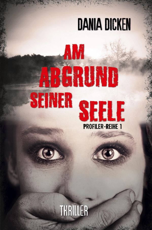 Am Abgrund seiner Seele - Dania Dicken (Buch)
