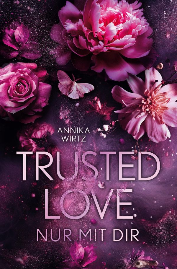 Trusted Love - nur mit dir - Annika Wirtz (Buch)