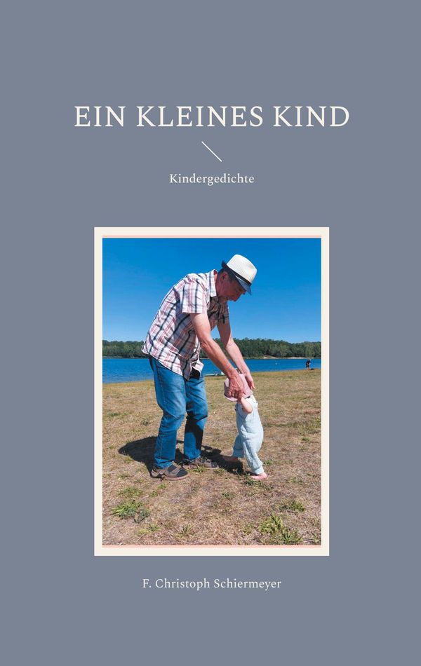Ein kleines Kind - F. Christoph Schiermeyer (Buch)