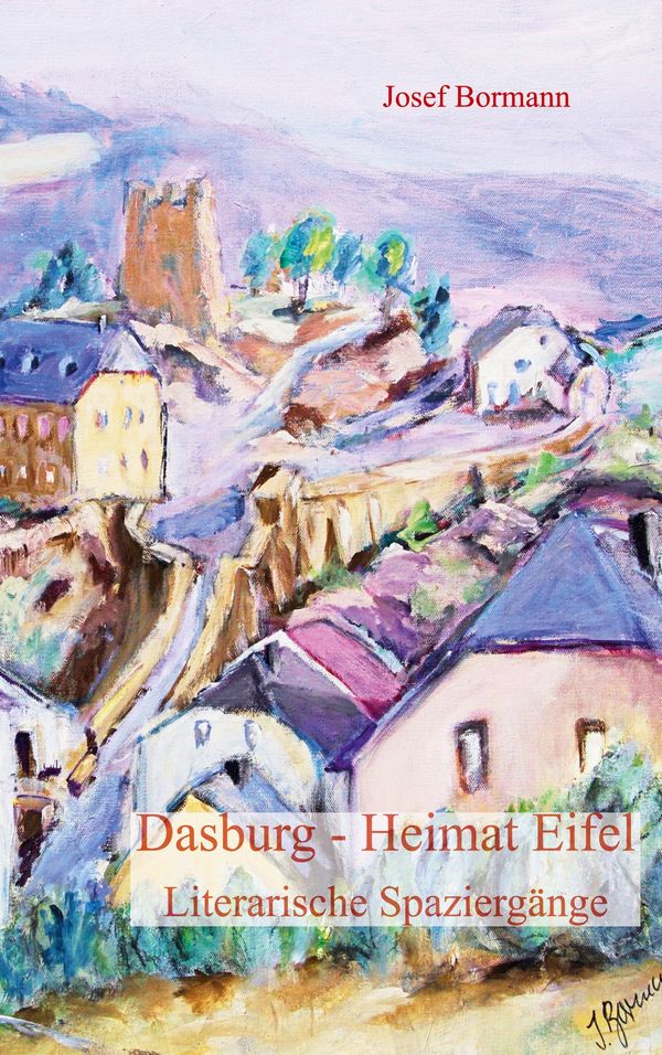 Dasburg - Heimat Eifel - Josef Bormann (Buch)