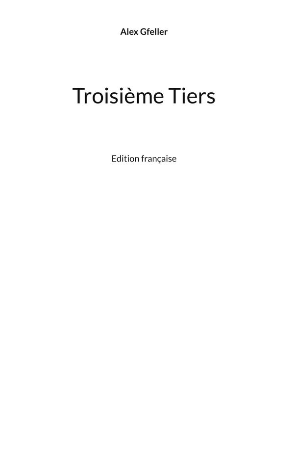 Troisième Tiers - Alex Gfeller (Buch)