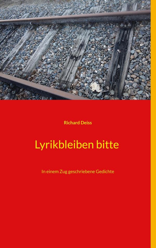 Lyrikbleiben bitte - Richard Deiss (Buch)