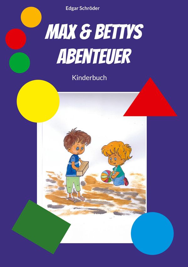 Max & Bettys Abenteuer - Edgar Schröder (Buch)
