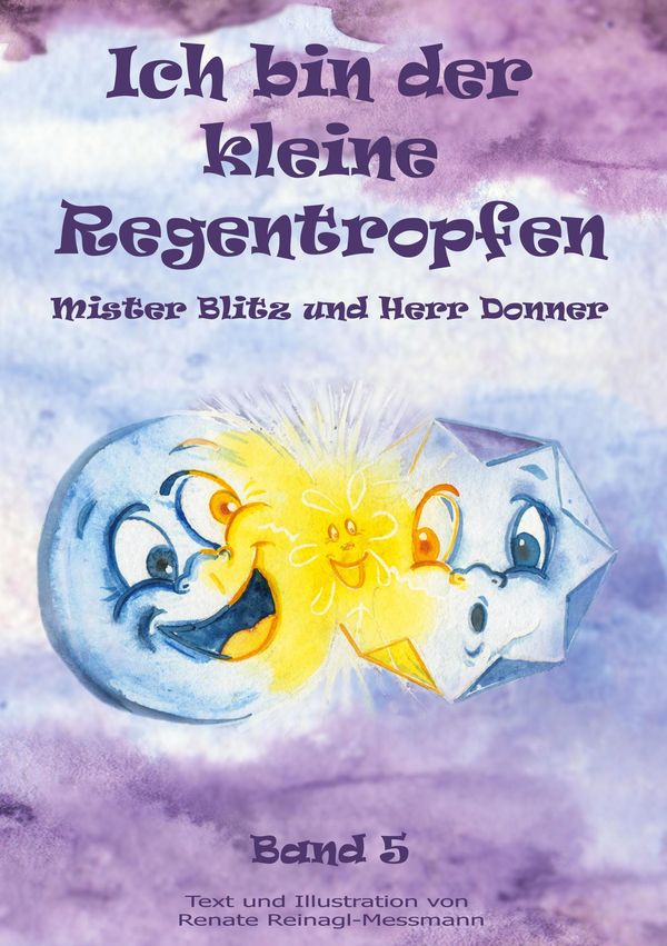 Ich bin der kleine Regentropfen - Renate Reinagl-Messmann (Buch)