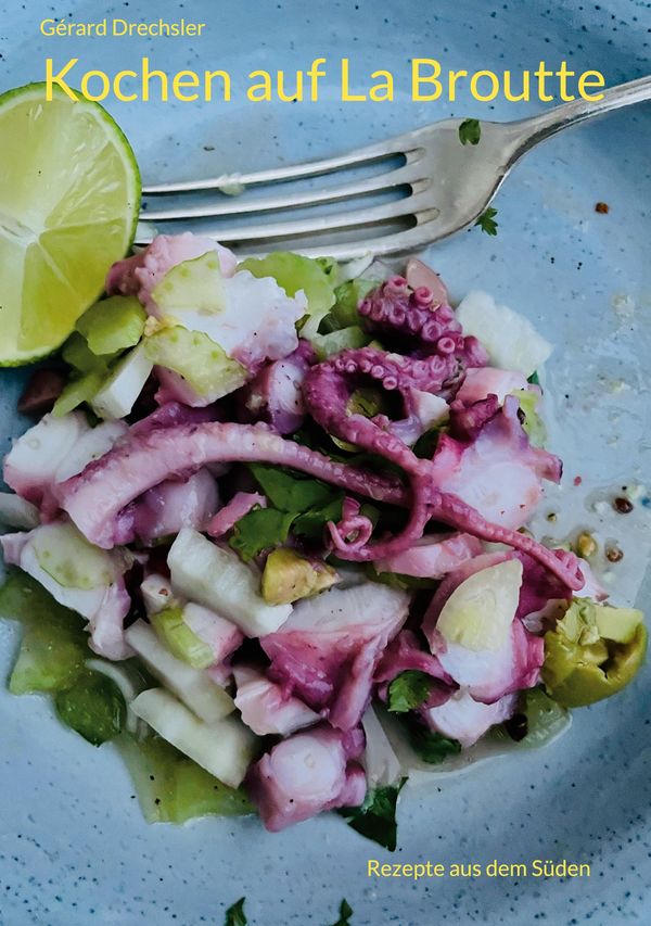 Kochen auf La Broutte - Gérard Drechsler (Buch)