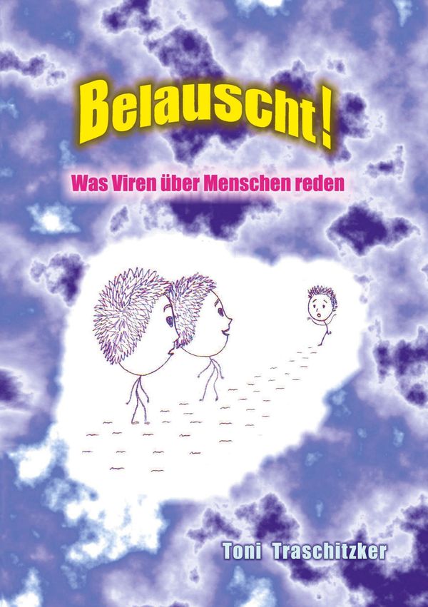 Belauscht! Was Viren über Menschen reden - Toni Traschitzker (Buch)