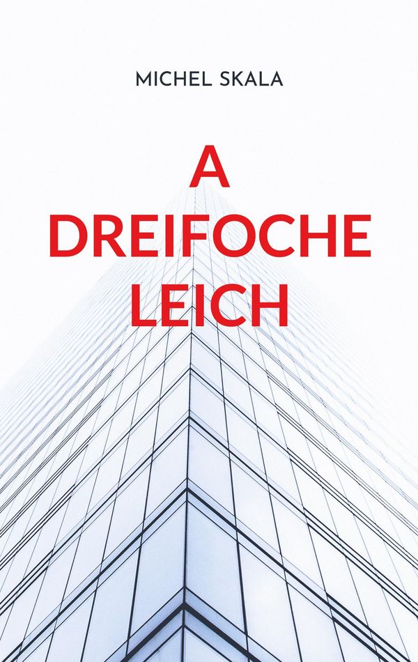 A dreifoche Leich - Michel Skala (Buch)