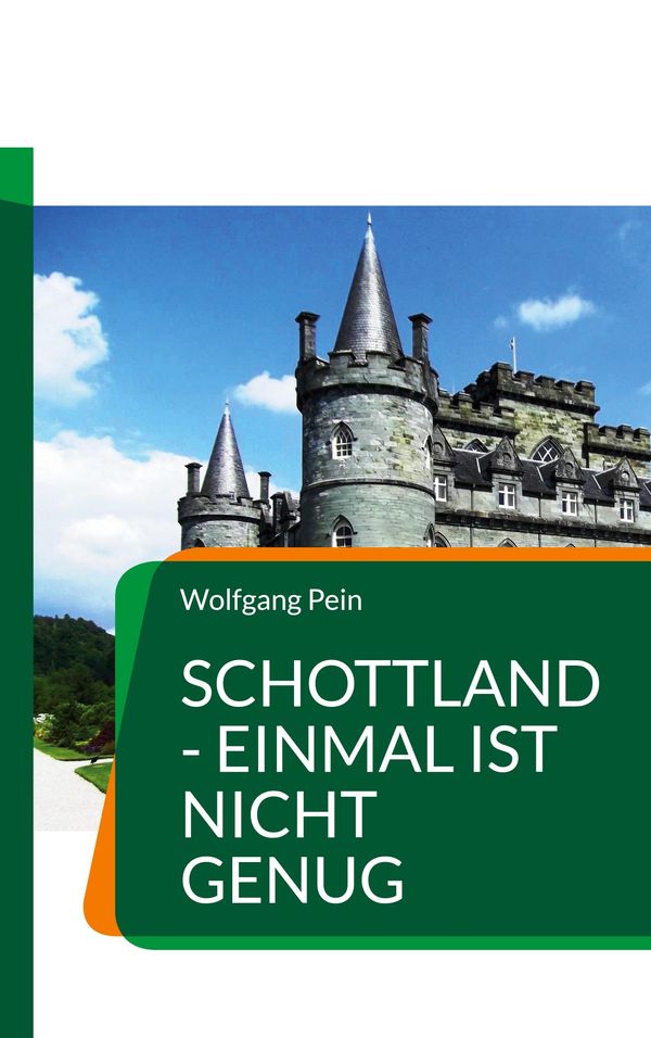Schottland - einmal ist nicht genug - Wolfgang Pein (Buch)