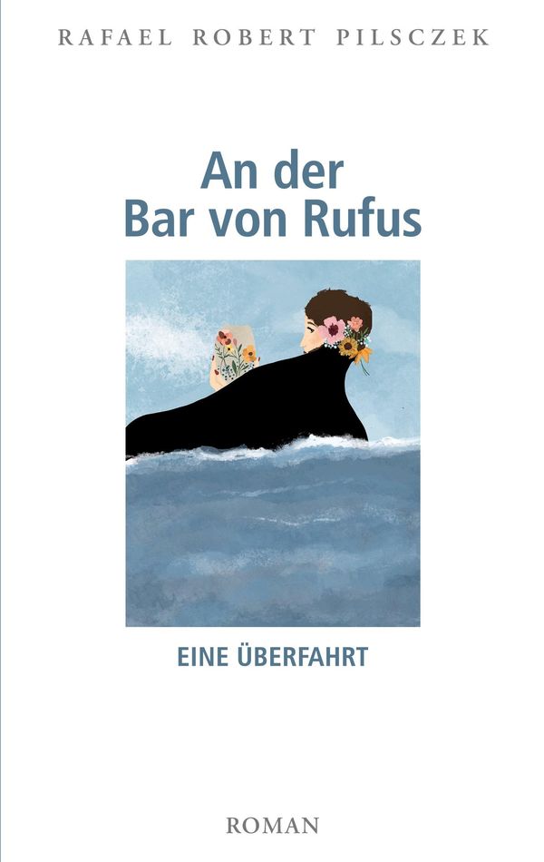 An der Bar von Rufus - Rafael Robert Pilsczek (Buch)