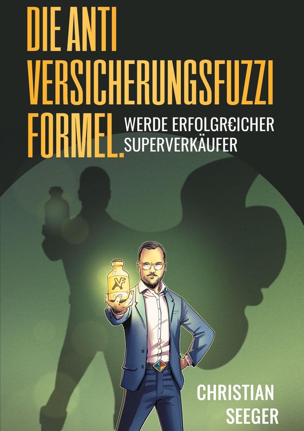 Die AntiVersicherungsFuzziFormel. - Christian Seeger (Buch)