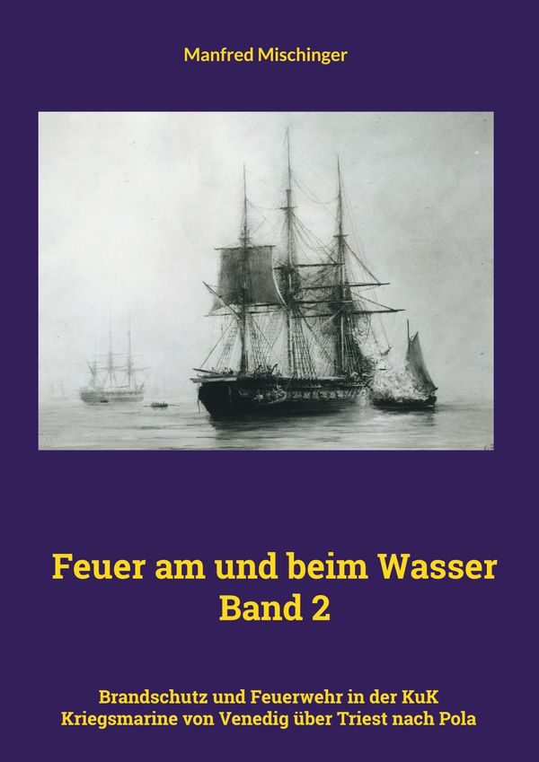 Feuer am und beim Wasser Band 2 - Manfred Mischinger (Buch)