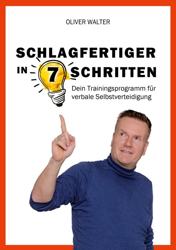 Schlagfertiger in 7 Schritten - Oliver Walter (Buch)