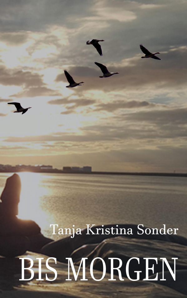 Bis morgen - Tanja Kristina Sonder (Buch)