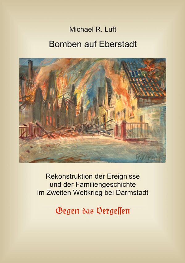 Bomben auf Eberstadt - Michael R. Luft (Buch)