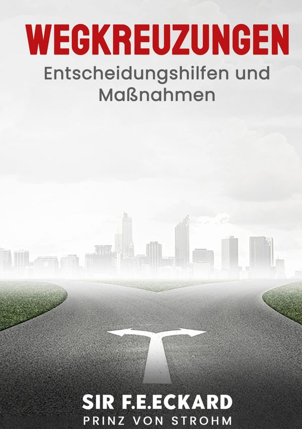 Wegkreuzungen - F. E. Eckard Prinz von Strohm (Buch)