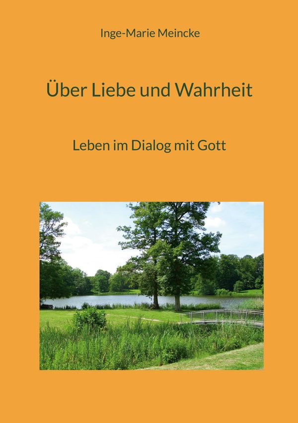 Über Liebe und Wahrheit - Inge-Marie Meincke (Buch)
