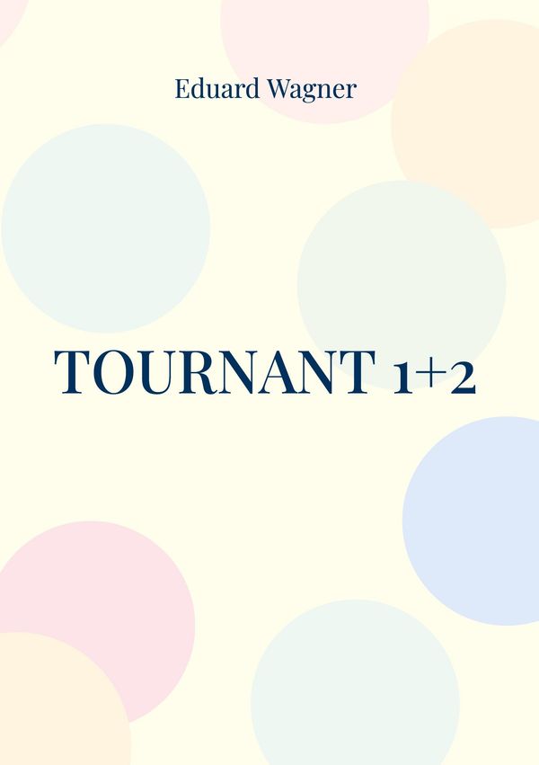 Tournant 1+2 - Eduard Wagner (Buch)