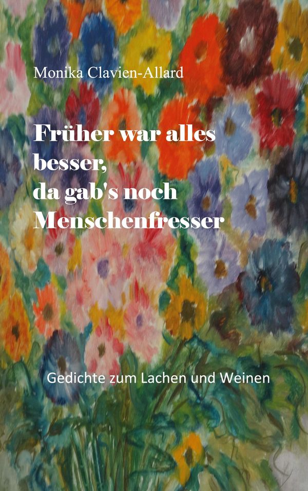 Früher war alles besser, da gabs noch Menschenfresser (Buch)