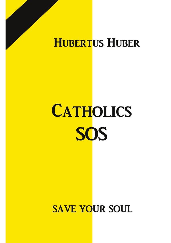Catholics SOS - Hubertus Huber (Buch)