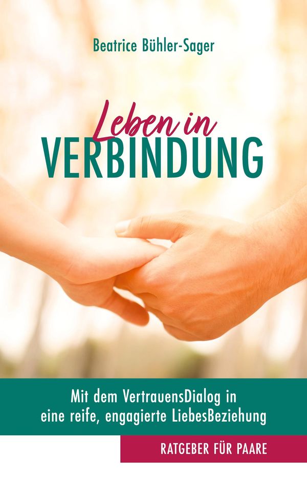 Leben in Verbindung - Beatrice Bühler-Sager (Buch)