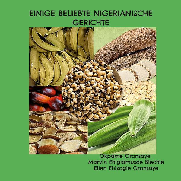 Einige beliebte nigerianische Gerichte - Okpame Oronsaye (Buch)