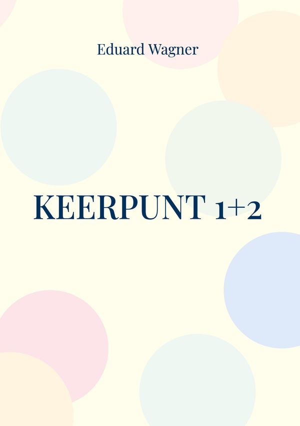 Keerpunt 1+2 - Eduard Wagner (Buch)