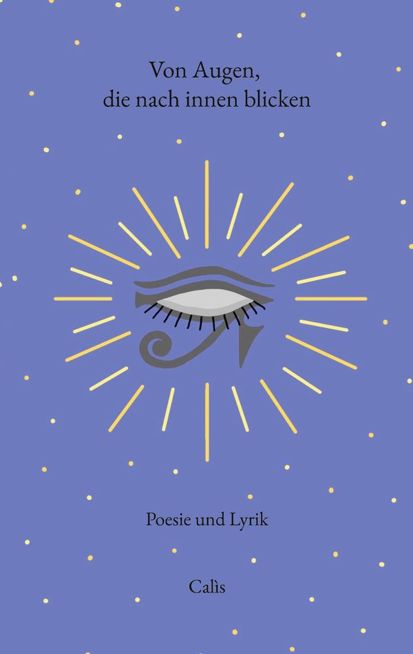 Von Augen, die nach innen blicken - Calìs Calìs (Buch)