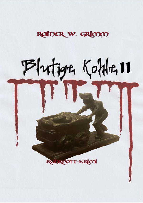 Blutige Kohle II - Rainer W. Grimm (Buch)